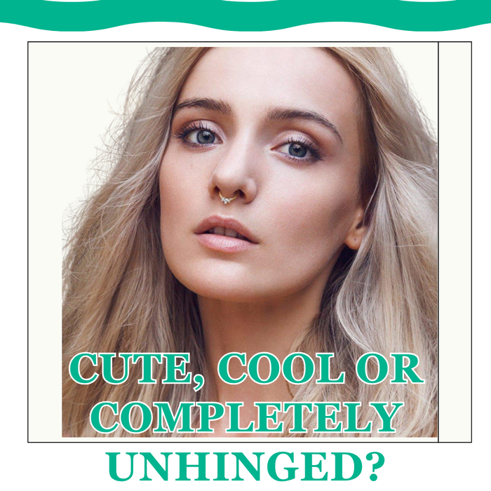 Cute, Cool or Completely Unhinged?